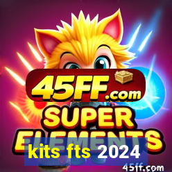 kits fts 2024